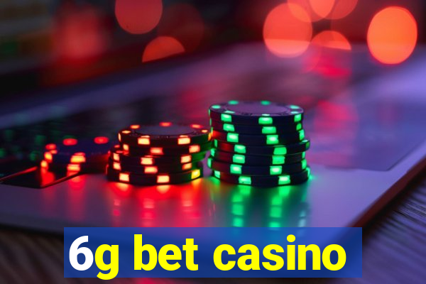 6g bet casino